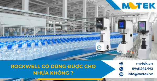Phương Pháp Đo Độ Cứng Rockwell Và Nhựa
