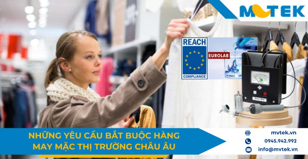 Yêu cầu bắt buộc để xuất khẩu hàng dệt may sang châu Âu