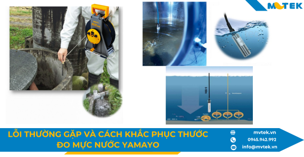 Lỗi thường gặp và cách khắc phục thước đo mực nước Yamayo