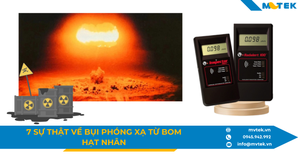 7 sự thật về bụi phóng xạ từ bom hạt nhân