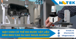 Máy CMM có thể đo được vật liệu mềm như cao su hay nhựa không?