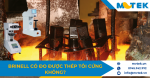 Brinell có đo được thép tôi cứng không?