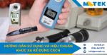 Hướng dẫn sử dụng và hiệu chuẩn khúc xạ kế đúng cách