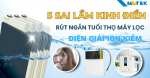 5 sai lầm khiến máy lọc nước ion kiềm nhanh hỏng