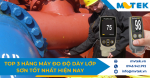 Top 3 hãng máy đo độ dày lớp sơn tốt nhất hiện nay