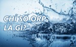 Chỉ số ORP bao nhiêu là tốt? Tìm hiểu bút đo ORP