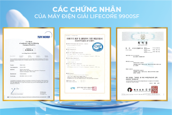 Lõi tạo nước ion kiềm Lifecore 9900 được kiểm định nghiêm ngặt và đạt các chứng nhận tiêu chuẩn