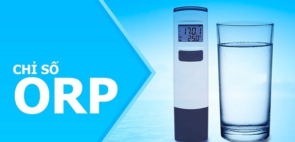 ORP là chỉ số phản ánh mức độ oxy hóa hoặc khử của một dung dịch