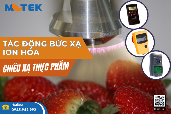 Ảnh hưởng của bức xạ ion hóa trong chiếu xạ thực phẩm
