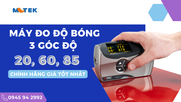 Máy đo độ bóng 3 góc độ 20, 60, 85 chính hãng giá tốt nhất