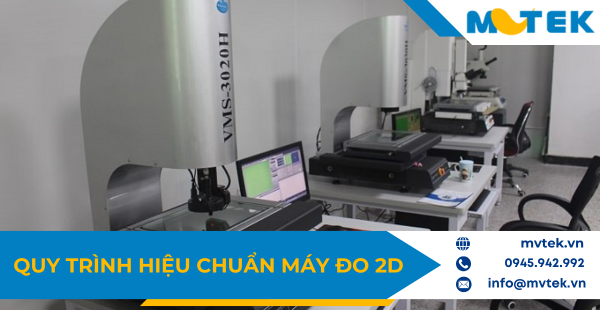 Quy trình hiệu chuẩn máy đo 2D