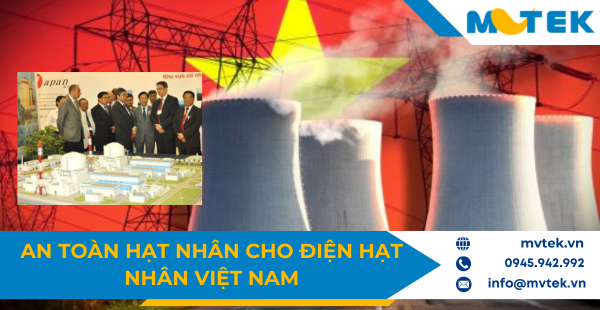 An toàn hạt nhân cho điện hạt nhân Việt Nam