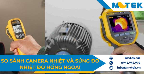 Tìm hiểu sự khác biệt giữa camera nhiệt và súng đo nhiệt độ hồng ngoại
