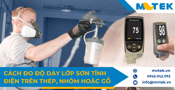 Đo độ dày lớp sơn tĩnh điện trên thép, nhôm hoặc gỗ