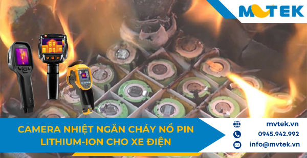 Camera nhiệt ngăn cháy nổ Pin Lithium-Ion cho xe điện