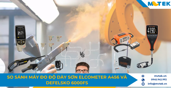 So sánh máy đo sơn Elcometer A456 và Defelsko 6000FS