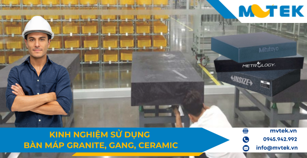 Kinh nghiệm sử dụng Bàn máp Granite, Gang, Ceramic